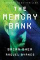 The Memory Bank by Raquel Byrnes