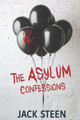 The Asylum Confessions Jack Steen 9781987877380