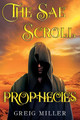 The Sae Scroll Prophecies by Greig Miller