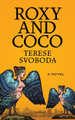 Roxy and Coco by Terese Svoboda