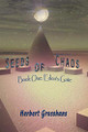 Seeds of Chaos Book 1 by Herbert Grosshans