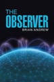 The Observer by Brian Andrew