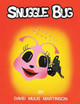 Snuggle Bug by David Muus Martinson