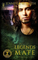 Legends Mate by Jennifer W Smith