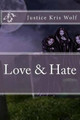 Love & Hate by Justice Kris Wolf