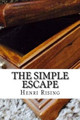 The Simple Escape by Henri Rising