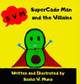 SuperCado Man and the Villains by Sasha V Muna