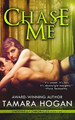 Chase Me by Tamara Hogan