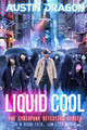 Liquid Cool by Austin Dragon