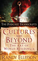 Cultures and Beyond: The Podcast Transcripts Randy Ellefson 9781946995377