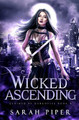 Wicked Ascending by Sarah Piper