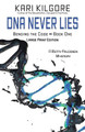 DNA Never Lies: Bending the Code - Book One Kari Kilgore 9781948890458