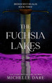 The Fuchsia Lakes by Michelle Dare