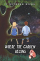Where the Garden Begins by Diane Bryan
