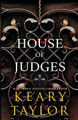 House of Judges by Keary Taylor