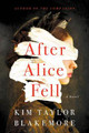 After Alice Fell by Kim Taylor Blakemore