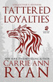 Tattered Loyalties - Special Edition by Carrie Ann Ryan