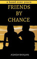 Friends by Chance by Ashish Ranjan