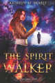 The Spirit Walker by K M Hearst