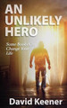 An Unlikely Hero by David Keener