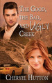 The Good, The Bad, and Ugly Creek by Cheryel Hutton