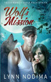 Wolf's Mission: Texas Ranch Wolf Pack Lynn Nodima 9781521853931