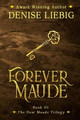 Forever Maude by Denise Liebig