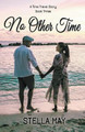 No Other Time by Stella May