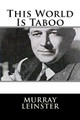 This World Is Taboo Murray Leinster 9781719129169