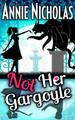 Not Her Gargoyle by Annie Nicholas