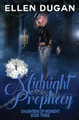 Midnight Prophecy by Ellen Dugan