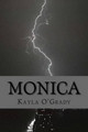 Monica by Kayla Elizabeth O'Grady