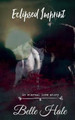 Eclipsed Imprint by Belle Hale