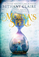 Morna's Spell: A Sweet, Scottish, Time Travel Romance Bethany Claire 9780997861075