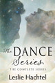 The Dance Series by Leslie Hachtel