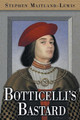 Botticelli's Bastard Stephen Maitland-Lewis 9780999380277