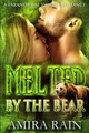 Melted By The Bear by Amira Rain