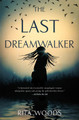 The Last Dreamwalker Rita Woods 9781250805621