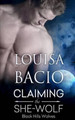 Claiming the She-Wolf by Louisa Bacio