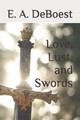 Love, Lust, and Swords by E a Deboest