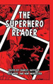 The Superhero Reader Charles Hatfield 9781617038020