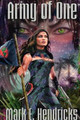 Army Of One by Mark E. Hendricks