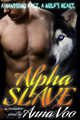 Alpha Slave by Anna Voo