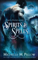 Spirits and Spells by Michelle M Pillow