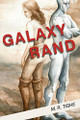 Galaxy Rand by M R Tighe