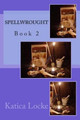 Spellwrought by Katica Locke