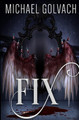 fiX by Michael Golvach