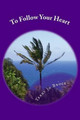 To Follow Your Heart by Terry Jo Brock