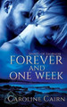 Forever and One Week by Caroline Cairn