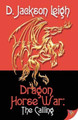 Dragon Horse War by D. Jackson Leigh